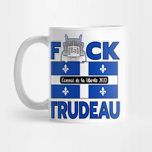 QUÉBEC FLAG - F-CK TRUDEAU SAVE CANADA FREEDOM CONVOY 2022 TRUCKERS QUÉBEC Mug